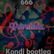 666 Paradoxx Kondi Bootleg