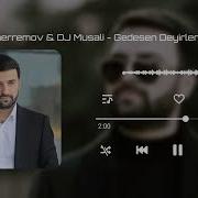 Asif Meherremov Gedesen Deyirler Remix