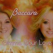 Baccara Gimme Your Love Bobby To Extended Mix