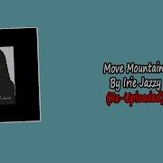 Move Mountains Irie Jazzy