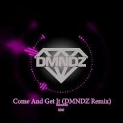 Krewella Come And Get It Dmndz Remix