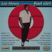 Lee Moses Bad Girl Part 2