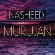 Murujan Nasheed Slowed Reverb