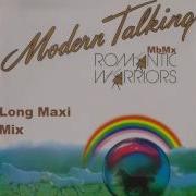 Modern Talking Romantic Warriors Long Maxi Mix