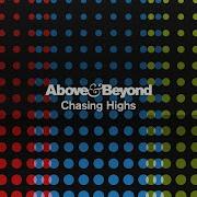 Chasing Highs Above Beyond