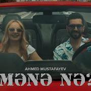 Ahmed Mustafayev Mənə Nə Ahmed Mustafayev
