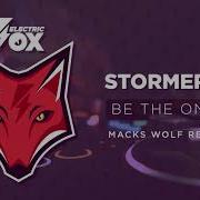 Stormerz Be The One Macks Wolf Remix