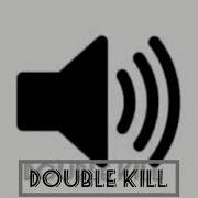 Double Kill Mobile Legend Sound Effect
