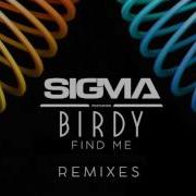 Sigma Ft Birdy Find Me Tom Zanetti Ko Kane Remix