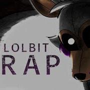 Lol Lolbit Song