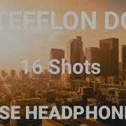 16 Shots 8D
