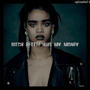 Bitch Better Have My Money Studio Acapella Rihanna