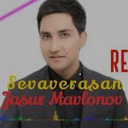 Jasur Mavlonov Sevaverasan Remix