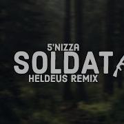 5 Nizza Soldat Heldeus Remix