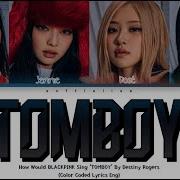 Blackpink Ai Cover Tomboy By Destiny Rogers