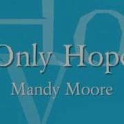 Mandy Moore Only Hope Lyrics