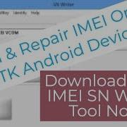 Download Mtk Imei Sn Writer Tool 2019 Flash Repair Imei On All Mediatek Mtk Android Devices