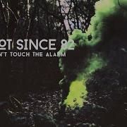 Hot Since 82 Don T Touch The Alarm