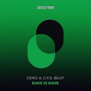 Dero Rave Is Rave Extended Mix