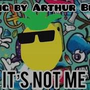 It S Not Me Arthur Benson