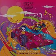 Behrouz Squire Honey On My Lips Original Mix Do No Sit On The Furniture Recordings