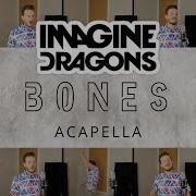 Bones Acapella