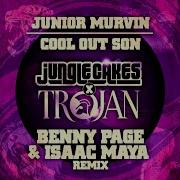 Isaac Maya Cool Out Son Benny Page Isaac Maya Remix
