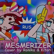 Mesmerizer На Русском Cover By Nikolla1287 Kitorioffsound