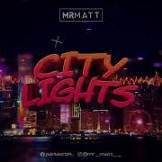 Mr Matt City Lights Orginal Mix