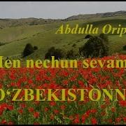 Мен Нучун Севаман Узбекистонни Men Nechun Sevaman Uzbekistonni