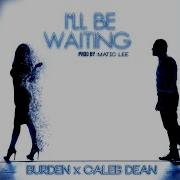 I Ll Be Waiting Feat Caleb Dean