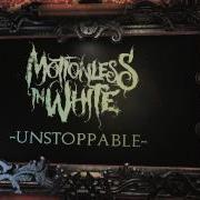 Motionless In White Unstoppable
