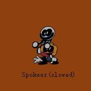 Spokeez Slowed