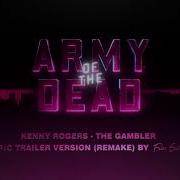 The Gambler Army Of The Dead Version