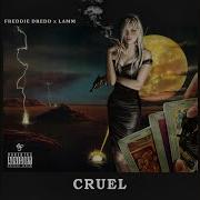 Lamm Cruel Feat Freddie Dredd