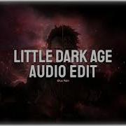 Open Eyes My Little Dark Age Edit Audio