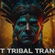 Set Tribal Trance 001