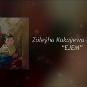 Zuleyha Kakayewa Mahri Pirgulyyewa Ejem Minus