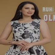 Ruhi Olmaz Olmaz