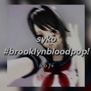 Syko Brooklynbloodpop Remix Faster Ускоренная Версия
