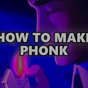 How To Make Phonk Tutorial Pt 1