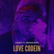 Love Codein Feat Dragon Boys