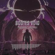 Boötes Void Dominik Saltevski Скачать