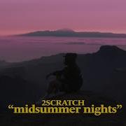 2Scratch Midsummer Nights Official Music Video