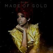 Made Of Gold Shenna