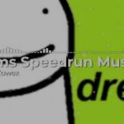 Dreams Speedrun Music Remix By Zowex